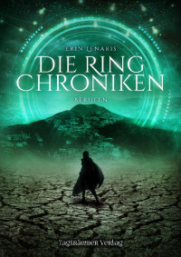 Lenaris, Erin — Ring-Chroniken 03 — Berufen