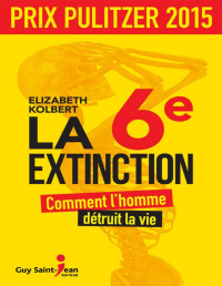 Elizabeth Kolbert — La 6e extinction