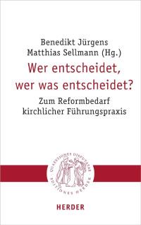 Benedikt Jürgens / Matthias Sellmann — WER ENTSCHEIDET,WER WAS ENTSCHEIDET?