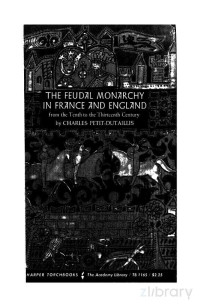 Charles Petit-Dutaillis , — Feudal Monarchy in France and England from the Tenth to the Thirteenth Century