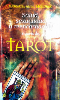 Margarita Arnal Moscardó — Salud, sexualidad y reencarnación a través del Tarot