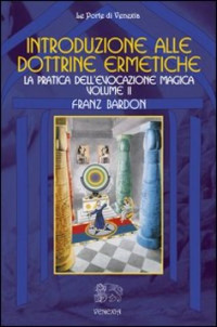 Franz Bardon — Introduzione alle dottrine ermetiche vol. 2