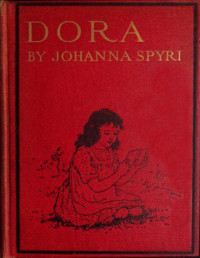 Johanna Spyri. — Dora.