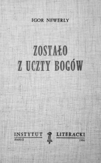 Igor Newerly — Zostalo z uczty bogow