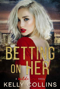 Kelly Collins — Betting On Her