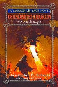 Christopher D. Schmitz, Joseph W. Joiner — Thunderfist and the Dragon