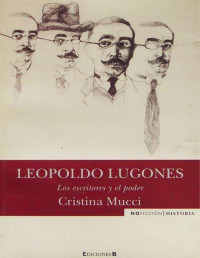 Cristina Mucci — Leopoldo Lugones