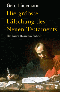 Gerd Ldemann; — Die grbste Flschung des Neuen Testaments