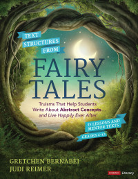 Gretchen Bernabei;Judi Reimer; & Judi Reimer — Text Structures From Fairy Tales