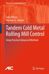 John Pittner, Marwan A. Simaan — Tandem Cold Metal Rolling Mill Control