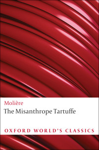 Molière — The Misanthrope Tartuffe (Oxford World’s Classics)