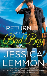 Lemmon, Jessica — [Second Chance 04] • Return of the Bad Boy