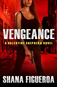 Shana Figueroa [Figueroa, Shana] — Vengeance