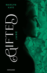 Marilyn Kaye — Gifted. Jane