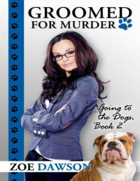 Dawson, Zoe — Groomed for Murder (Going to the Dogs)
