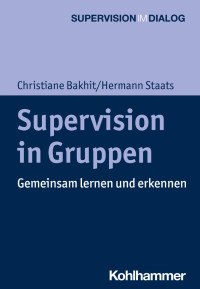 Christiane Bakhit & Hermann Staats — Supervision in Gruppen