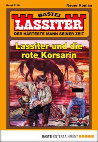 Jack Slade — Lassiter - Folge 2166: Lassiter und die rote Korsarin (German Edition)