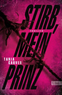 Carver, Tania [Carver, Tania] — Stirb, mein Prinz