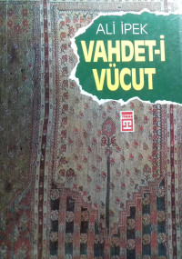 Ali İpek — Vahdeti Vücut