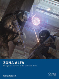 Patrick Todoroff; — Zona Alfa: Salvage and Survival in the Exclusion Zone