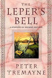 Peter Tremayne — The Leper's Bell