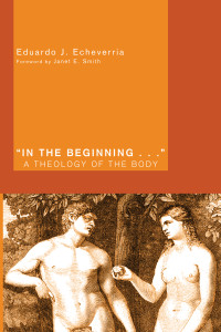 Eduardo J. Echeverria; — "In the Beginning.. ."