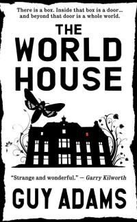 Guy Adams — The World House