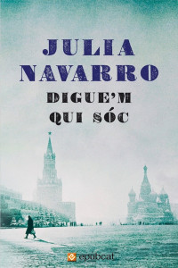 Julia Navarro — Digue’m qui sóc