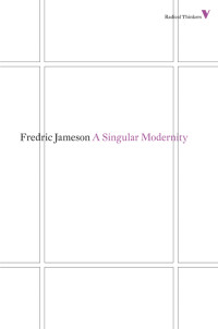 Fredric Jameson — A Singular Modernity