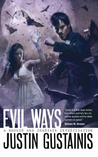 Justin Gustainis — Evil Ways