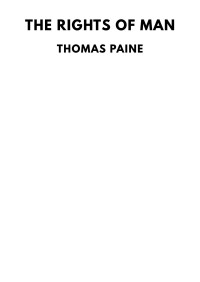 Thomas Paine — The Rights of Man