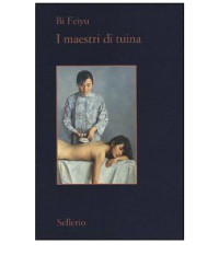 Bi Feiyu — I maestri di tuina