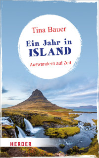 Tina Bauer — Ein Jahr in Island