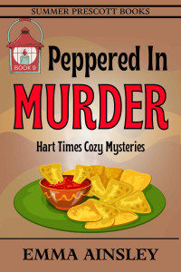 Emma Ainsley — Peppered in Murder (Hart Times Cozy Mystery 9)