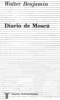 Walter Benjamin — Diario de Moscú