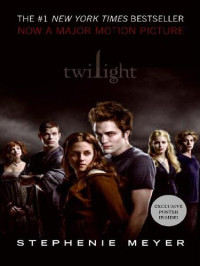 Stephenie Meyer [Meyer, Stephenie] — Twilight
