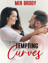 Mia Brody — Tempting Curves: An Older Man, Younger Woman Age Gap Romance (Lake Bliss)