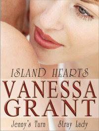 Grant, Vanessa — Island Hearts (Jenny's Turn and Stray Lady)