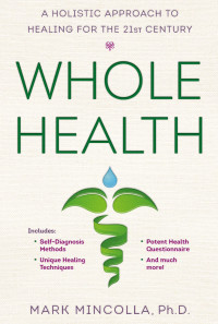Mark Mincolla — Whole Health: a holistic approach to healing for the 21st century
