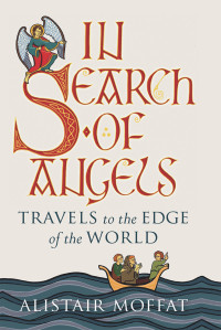 Alistair Moffat; — In Search of Angels