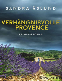 Åslund, Sandra [Åslund, Sandra] — Verhängnisvolle Provence