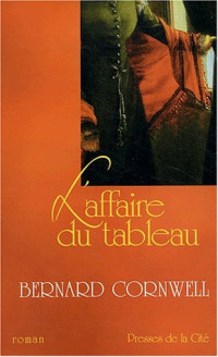 Cornwell, Bernard — L'affaire du tableau