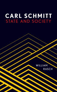 William Rasch; — Carl Schmitt