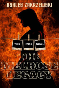 Ashley Zakrzewski — The Melrose Legacy