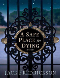 Jack Fredrickson — A Safe Place for Dying