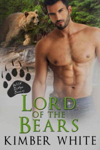 Kimber White — Lord of the Bears (Wild Ridge Bears #1)