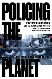 Christina Heatherton; & Christina Heatherton — Policing the Planet