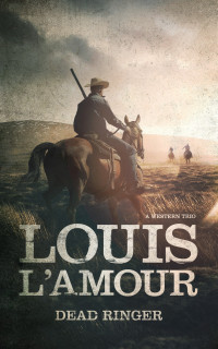 L'Amour, Louis — Dead Ringer