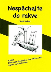 Tomáš Kašpar — Nespěchejte do rakve