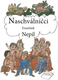 Nepil_František — Nepil_František - Naschválnicci